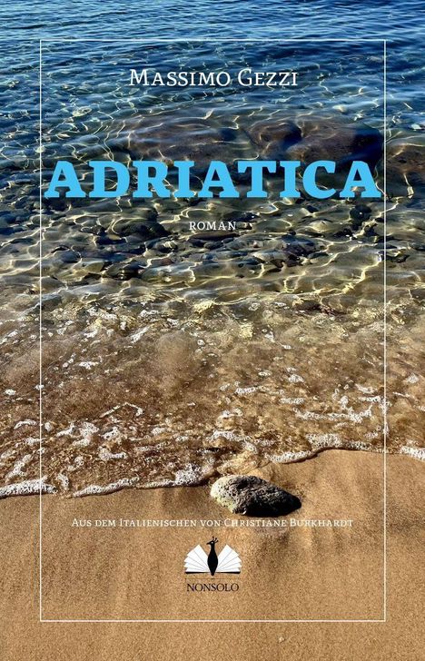 "Massimo Gezzi, ADRIATICA, ROMAN. Aus dem Italienischen von Christiane Burkhardt." Meereswellen am Strand; Nonsolo-Logo.