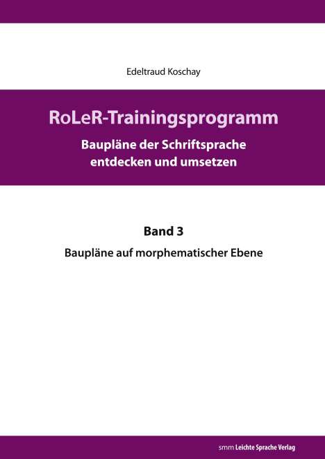 Edeltraud Koschay: Koschay, E: RoLeR-Trainingsprogramm, Buch