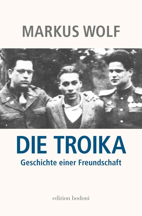 Markus Wolf: Die Troika, Buch