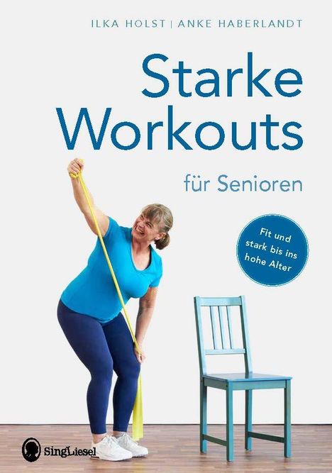 Ilka Holst: Starke Workouts für Senioren, Buch