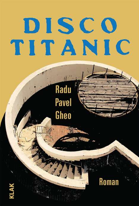 Radu Pavel Gheo: Disco Titanic, Buch