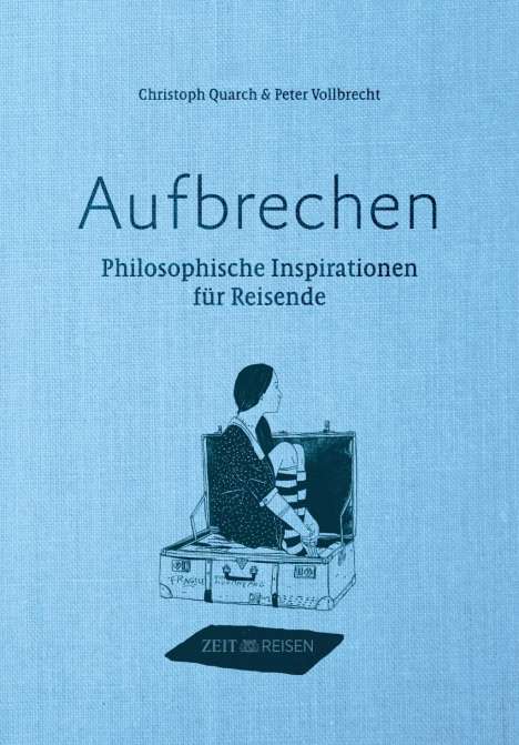 Christoph Quarch: Quarch, C: Aufbrechen, Buch