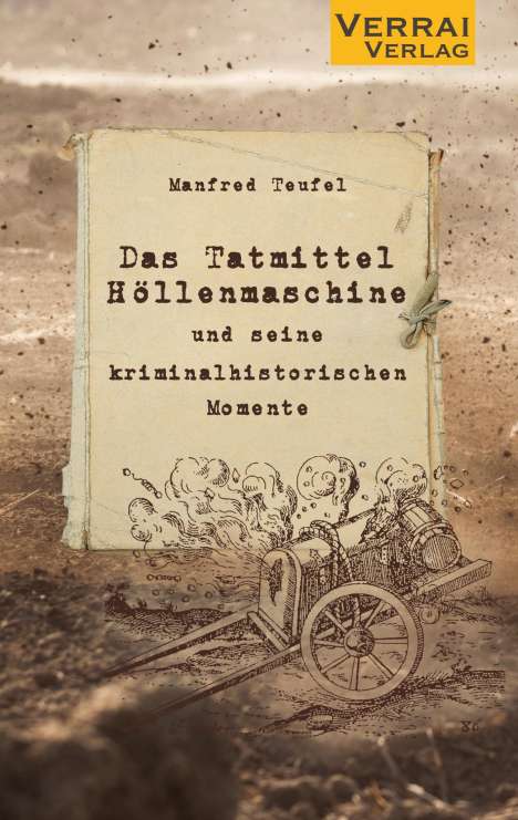 Manfred Teufel: Das Tatmittel "Höllenmaschine", Buch