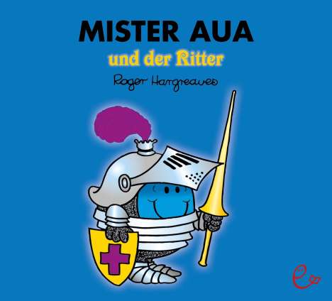 Roger Hargreaves: Mister Aua und der Ritter, Buch