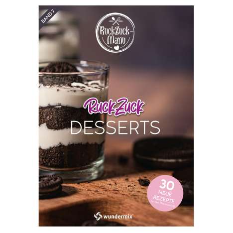 Manuela Titz: RuckZuck Desserts | Band 7, Buch