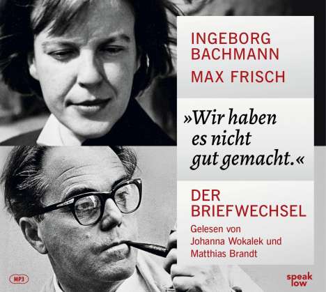 Ingeborg Bachmann: »Wir haben es nicht gut gemacht.«, MP3-CD