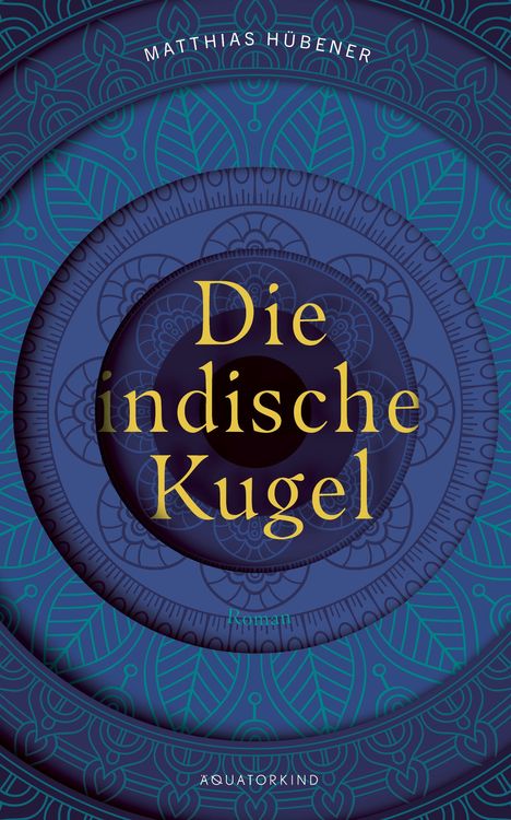 Matthias Hübener: Die indische Kugel, Buch