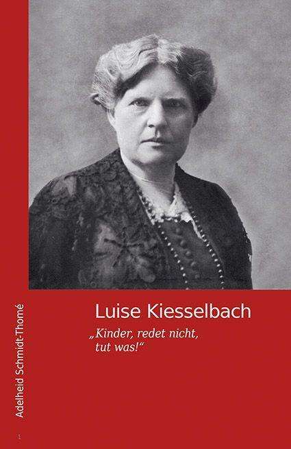 Adelheid Schmidt-Thomé: Luise Kiesselbach, Buch