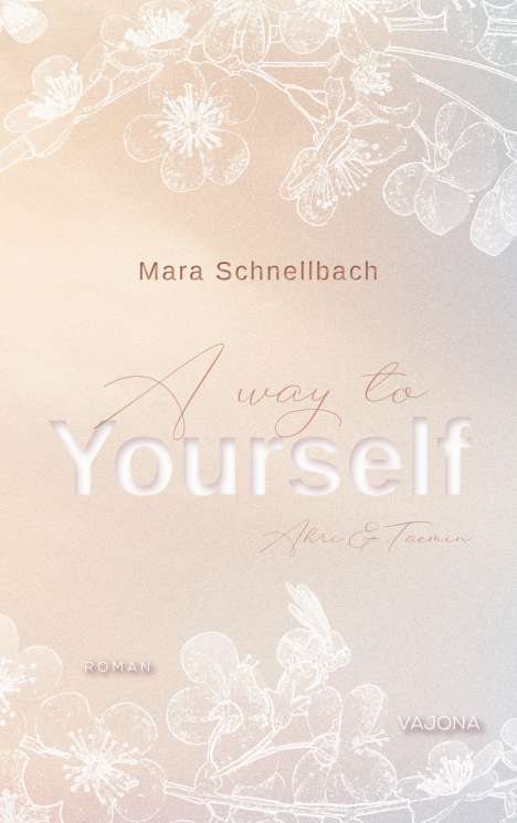 Mara Schnellbach: A way to YOURSELF (YOURSELF - Reihe 1), Buch