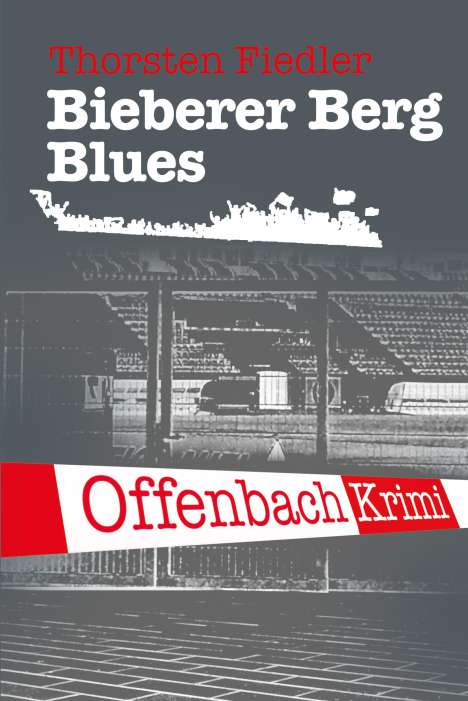 Thorsten Fiedler: Bieberer Berg Blues, Buch