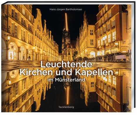 Hans-Jürgen Bartholomaei: Leuchtende Kirchen und Kapellen im Münsterland, Buch