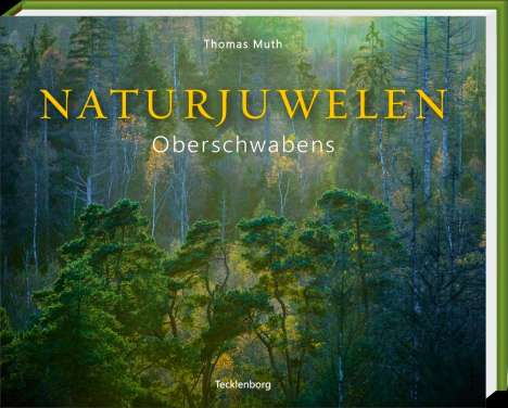 Thomas Muth: Naturjuwelen Oberschwabens, Buch