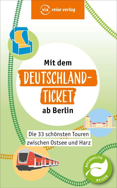 Klaus Scheddel: Mit dem Deutschland-Ticket ab Berlin, Buch