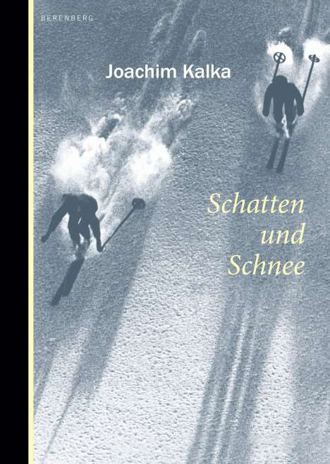 Joachim Kalka: Schatten und Schnee, Buch