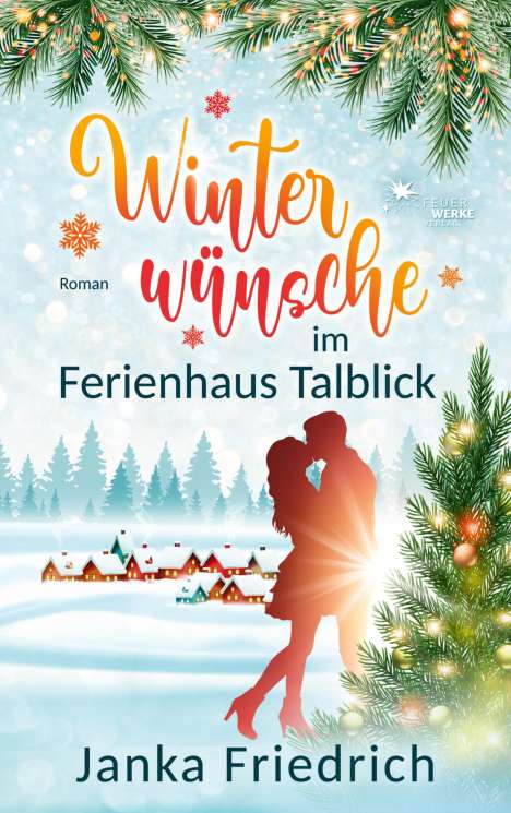 Janka Friedrich: Winterwünsche im Ferienhaus Talblick, Buch
