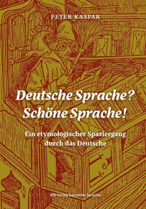 Peter Kaspar: Deutsche Sprache? Schöne Sprache!, Buch