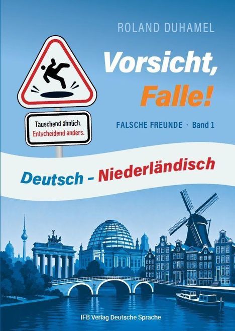 Cover eines Buches über Deutsch-Niederländische „falsche Freunde“. Mit blauen, orangefarbenen Texten und Skyline.