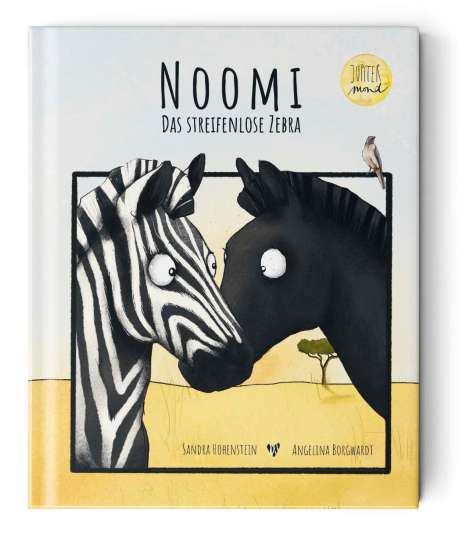 Sandra Hohenstein: Noomi, das streifenlose Zebra, Buch