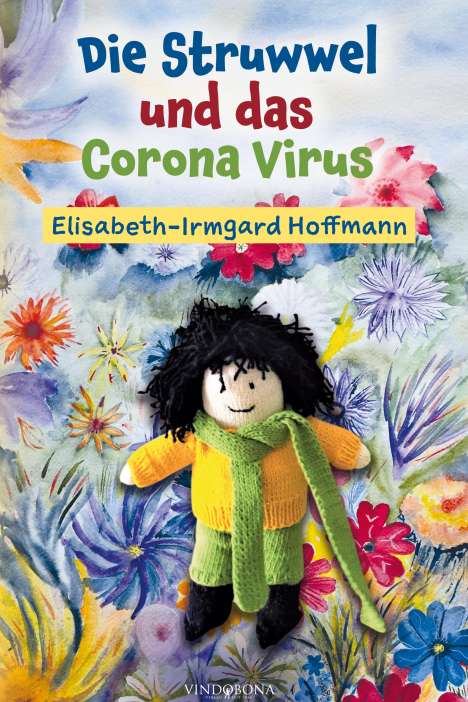 Elisabeth-Irmgard Hoffmann: Elisabeth-Irmgard Hoffmann: Struwwel und das Corona Virus, Buch