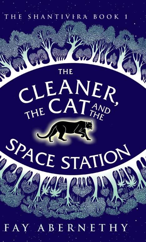 Fay Abernethy: The Cleaner, the Cat and the Space Station, Buch