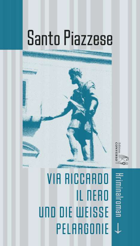 Santo Piazzese: Via Riccardo il Nero und die weiße Pelargonie, Buch
