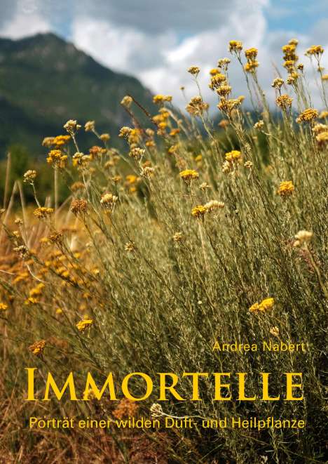 Andrea Nabert: Immortelle, Buch