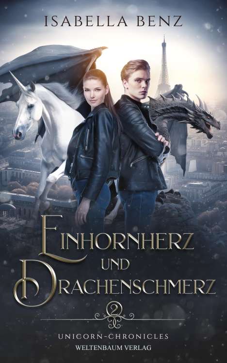 Isabella Benz: Unicorn Chronicles - Einhornherz und Drachenschmerz, Buch