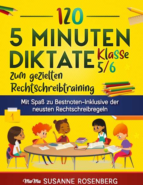 Susanne Rosenberg: 120 5 Minuten Diktate Klasse 5/6 zum gezielten Rechtschreibtraining, Buch