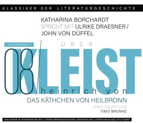Heinrich von Kleist: Ein Gespräch über Heinrich von Kleist - Das Käthchen von Heilbronn, CD