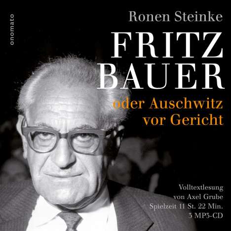 Ronen Steinke: Fritz Bauer oder Auschwitz vor Gericht, MP3-CD