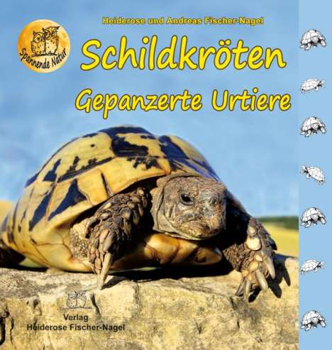 Andreas Fischer-Nagel: Schildkröten - Gepanzerte Urtiere, Buch
