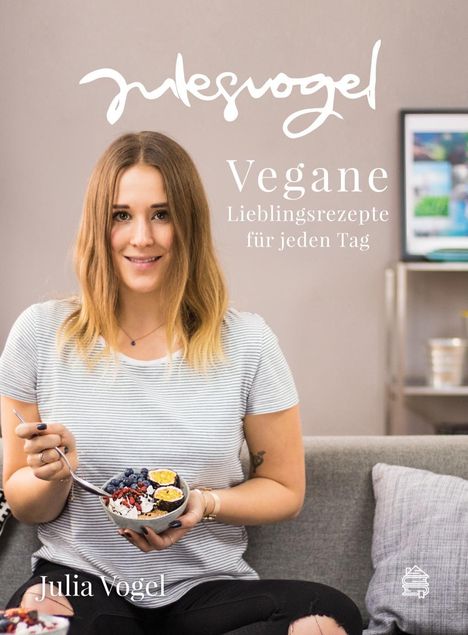Julia Vogel: julesvogel - Vegane Lieblingsrezepte für jeden Tag, Buch