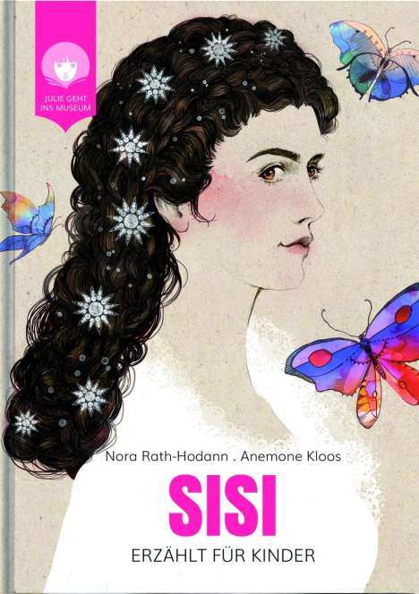 Nora Rath-Hodann: Rath-Hodann, N: SISI - erzählt für Kinder, Buch
