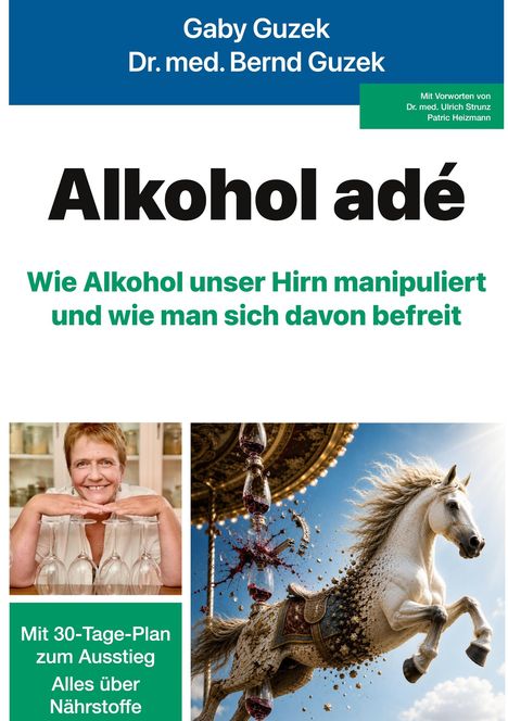 "Alkohol adé" ist der Titel. Eine Frau lächelt, stützt sich auf Gläser. Ein springendes Pferd in dynamischer Pose.