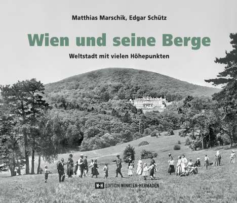 Matthias Marschik: Wien und seine Berge, Buch