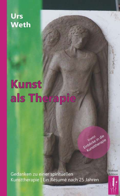 Urs Weth: Weth, U: Kunst als Therapie, Buch