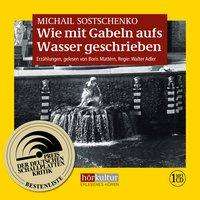 Michail Sostschenko: Wie mit Gabeln aufs Wasser geschrieben, MP3-CD