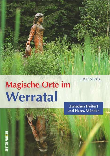 Ingo Stock: Stock, I: Magische Orte im Werratal, Buch