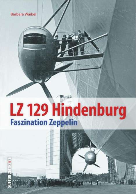 Barbara Waibel: Waibel, B: LZ 129 Hindenburg, Buch