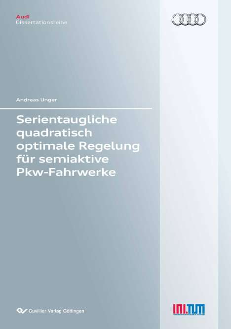 Andreas Unger: Serientaugliche quadratisch optimale Regelung für semiaktive Pkw-Fahrwerke, Buch
