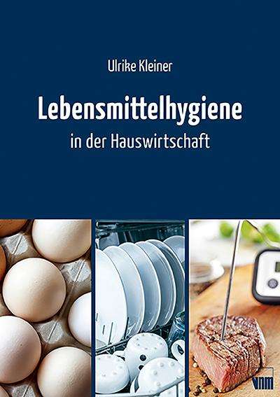Ulrike Kleiner: Lebensmittelhygiene in der Hauswirtschaft, Buch