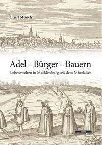 Ernst Münch: Münch, E: Adel - Bürger - Bauern, Buch