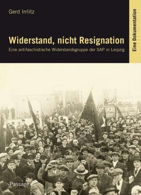 Gerd Irrlitz: Widerstand, nicht Resignation, Buch
