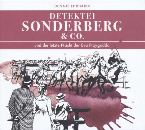 Sonderberg &amp; Co. und die letzte Nacht der Eva Przygodda, 2 CDs