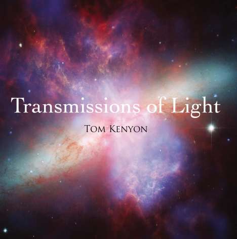 Tom Kenyon: Transmissions of Light. Lichtübertragungen. CD, CD