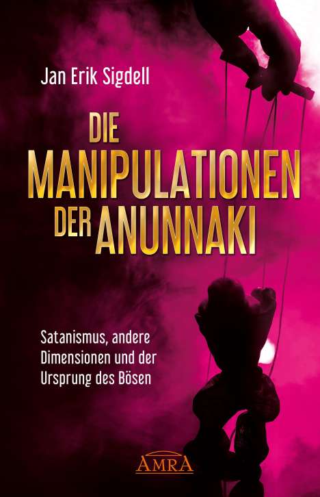 Jan Erik Sigdell: Die Manipulationen der Anunnaki, Buch