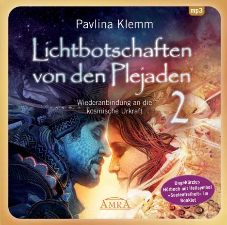 Pavlina Klemm: Lichtbotschaften von den Plejaden 02 (Ungekürzte Lesung und Heilsymbol "Seelenfreiheit"), MP3-CD