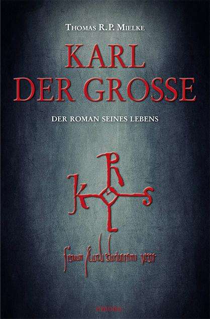 Thomas R. P. Mielke: Karl der Große, Buch
