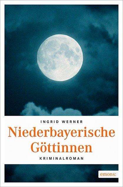 Ingrid Werner: Niederbayerische Göttinen, Buch
