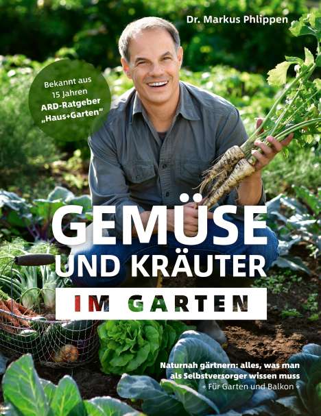 Markus Phlippen: Gemüse und Kräuter im Garten, Buch
